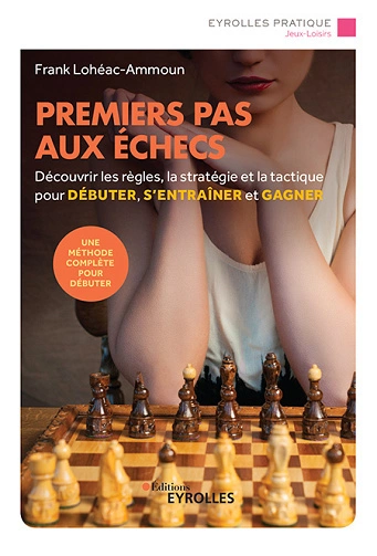 Premiers pas aux échecs  Frank.Lohéac-Ammoun [Livres]