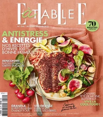 Elle à Table N°134 – Janvier-Février 2021 [Magazines]