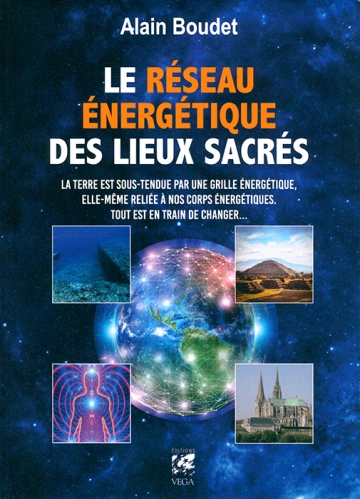 Le réseau énergétique des lieux sacrés [Livres]