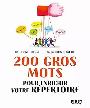 200 gros mots pour enrichir votre répertoire [Livres]