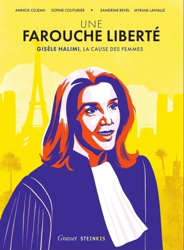 UNE FAROUCHE LIBERTÉ - Gisèle Halimi, la cause des femmes [BD]