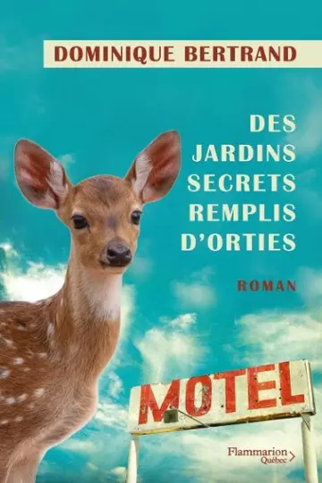 Des jardins secrets remplis d'orties  Dominique Bertrand  [Livres]