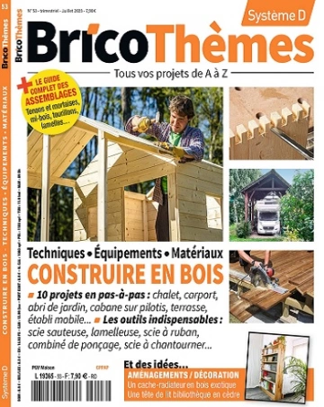 Système D Bricothèmes N°53 – Juillet 2023 [Magazines]