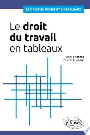 Le droit du travail en tableaux [Livres]