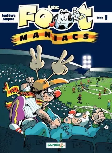 Les Foot Maniacs - Tome 01 [BD]