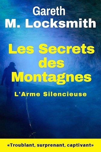 Gareth M. Locksmith - Les Secrets des Montagnes [Livres]