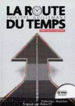 La Route du Temps – Philippe Guillemant [Livres]