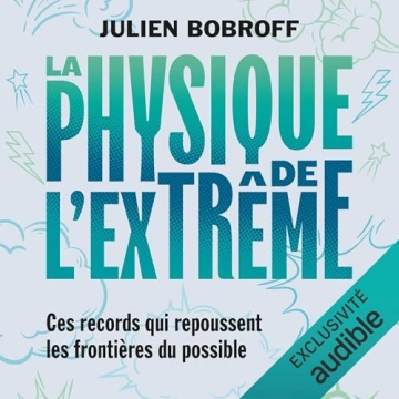 La physique de l’extrême  Julien Bobroff [AudioBooks]