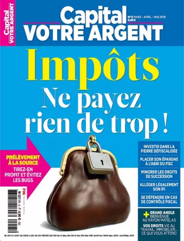 Capital Votre Argent N°5 – Mars-Mai 2019 [Magazines]