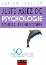 Juste assez de psychologie pour briller en société [Livres]