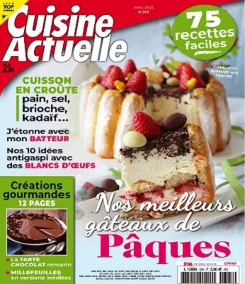 Cuisine Actuelle N°363 – Avril 2021 [Magazines]