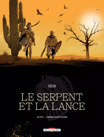 Le Serpent de la Lance - T01 - Ombre-Montagne [BD]