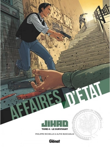 AFFAIRES D'ÉTAT - JIHAD – T4 - Le Survivant  [BD]