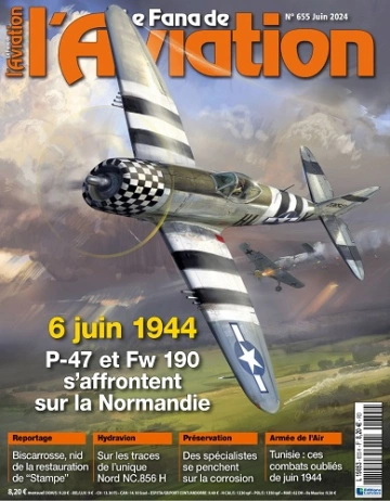 Le Fana De L’Aviation N°655 – Juin 2024 [Magazines]