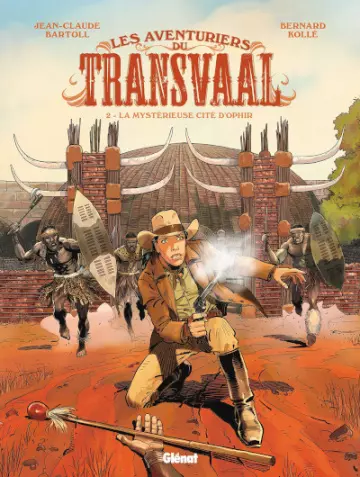 LES AVENTURIERS DU TRANSVAAL (BARTOLL/KÖLLÉ) T2 LA MYSTÉRIEUSE CITÉ D'ORPHIR [BD]