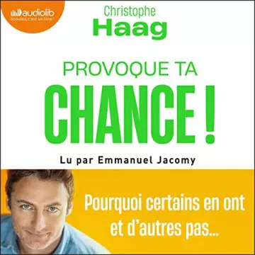 Provoque ta chance ! Christophe Haag [AudioBooks]