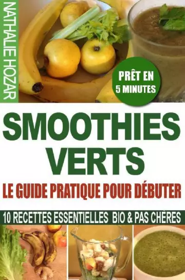 Smoothies Verts, le guide pratique pour débuter [Livres]