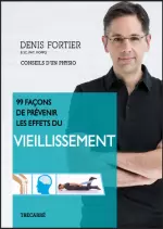 99 FACONS DE PREVENIR  LES EFFETS DU VIEILLISSEMENT [Livres]