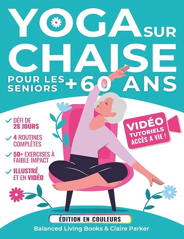 Claire Parker Yoga sur Chaise pour les Seniors Plus de 60 ans  [Livres]