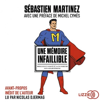 SÉBASTIEN MARTINEZ - UNE MÉMOIRE INFAILLIBLE [AudioBooks]