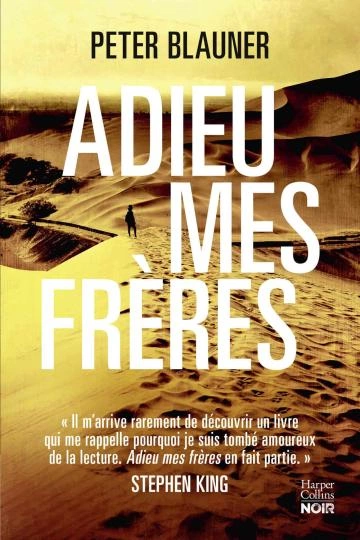 ADIEU MES FRÈRES PETER BLAUNER [Livres]