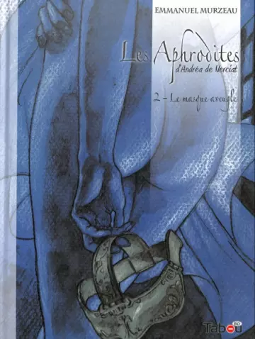 Les Aphrodites 2 - Le masque aveugle  [Adultes]