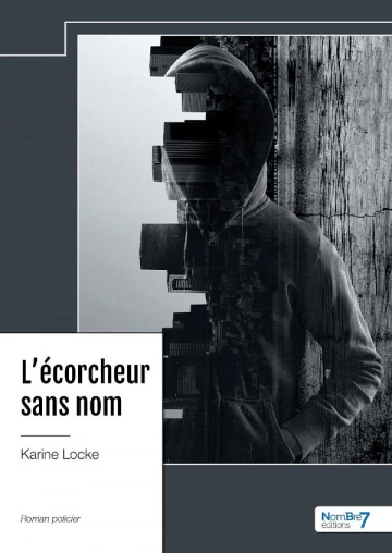 L'ÉCORCHEUR SANS NOM - KARINE LOCKE [Livres]