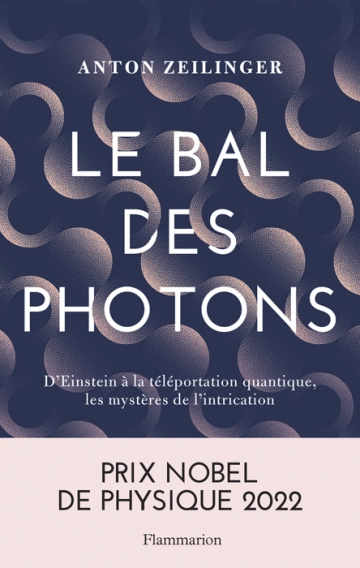 LE BAL DES PHOTONS  ANTON ZEILINGER [Livres]