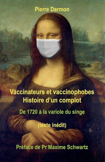 Vaccinateurs et vaccinophobes, Histoire d'un complot de 1720 à la variole du singe - Pierre Darmon [Livres]