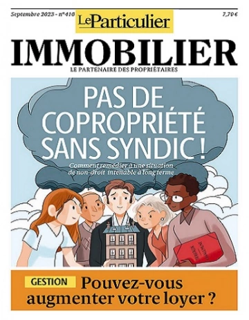 Le Particulier Immobilier N°410 – Septembre 2023 [Magazines]