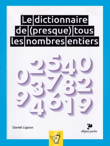 Le dictionnaire de presque tous les nombres entiers [Livres]