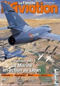 Le Fana de l’Aviation - Juillet 2024 [Magazines]