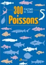 Poissons : 300 façons de cuisiner [Livres]