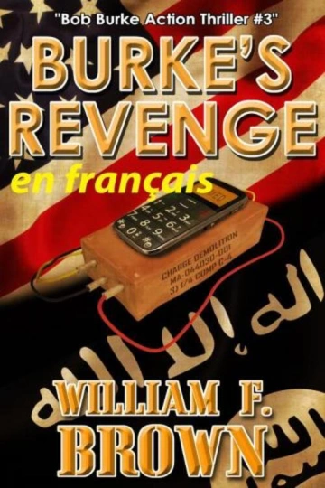 Bob Burke action thriller.T3.La vengeance de Burke [Livres]