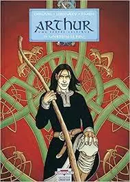 ARTHUR - UNE ÉPOPÉE CELTIQUE (CHAUVEL/LERECULEY) TOMES 1 À 9 [BD]