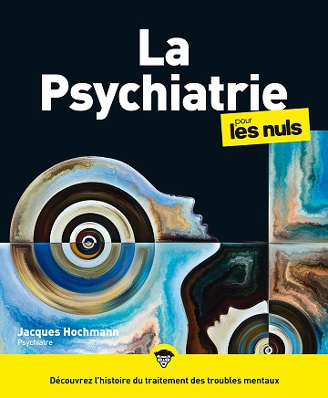 La Psychiatrie pour les Nuls, 2e éd - Ja  [Livres]