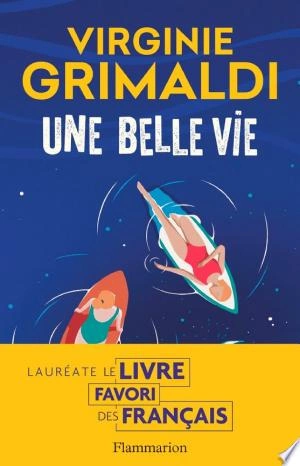 UNE BELLE VIE - VIRGINIE GRIMALDI [Livres]