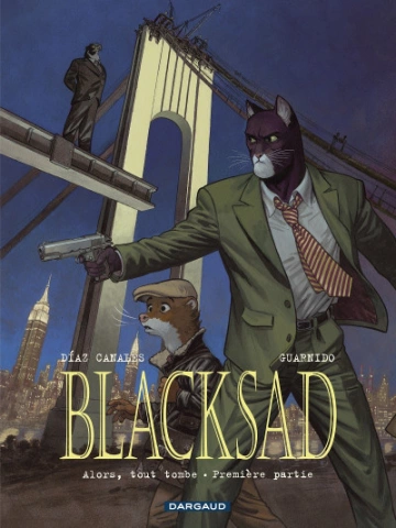 BLACKSAD TOME 06 - ALORS, TOUT TOMBE (PREMIÈRE PARTIE) [BD]