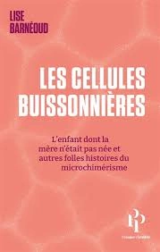 Les cellules buissonnières  Lise Barneoud [Livres]