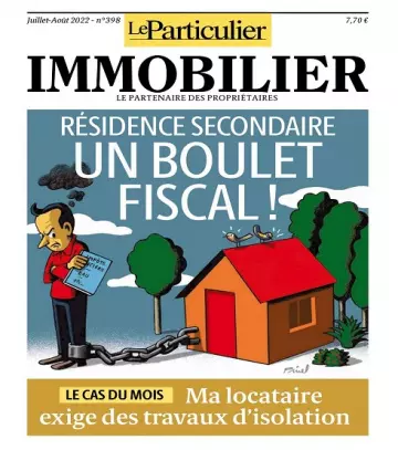 Le Particulier Immobilier N°398 – Juillet-Août 2022 [Magazines]