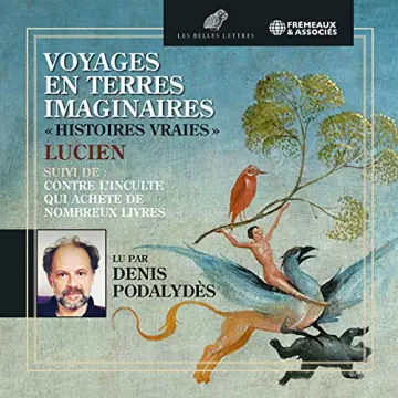 Voyages en terres imaginaires - Histoires vraies  Lucien (de Samosate)  [AudioBooks]