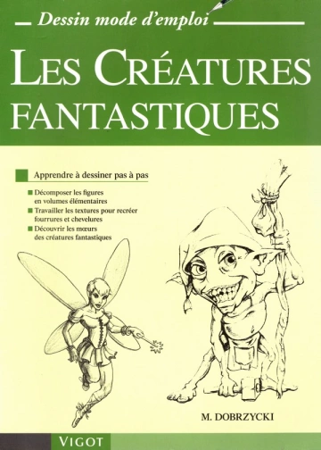 Dessin mode d'emploi - Les créatures fantastiques [Livres]