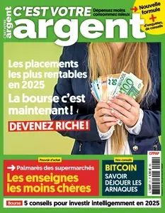 C'est Votre Argent N.21 - Mars-Avril-Mai 2025 [Magazines]