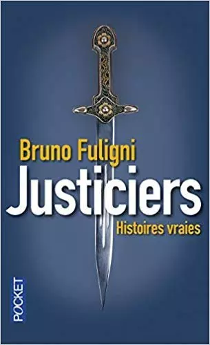 Bruno Fuligni - Justiciers [Livres]