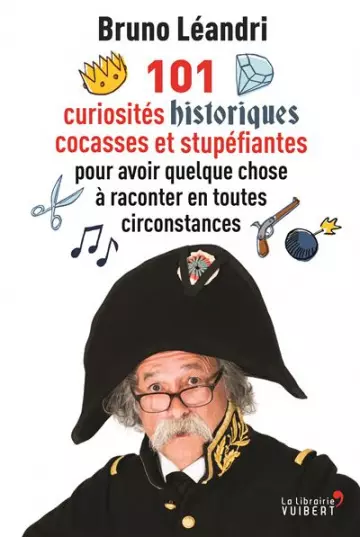 101 curiosités historiques cocasses et stupéfiantes [Livres]