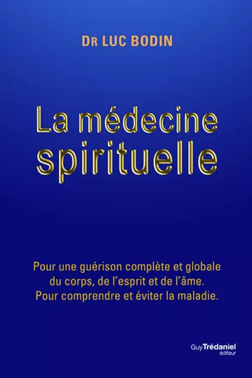 LUC BODIN - LA MÉDECINE SPIRITUELLE [Livres]