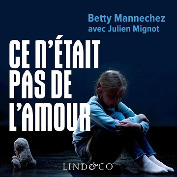 Ce n'était pas de l'amour - Betty Mannechez  [AudioBooks]