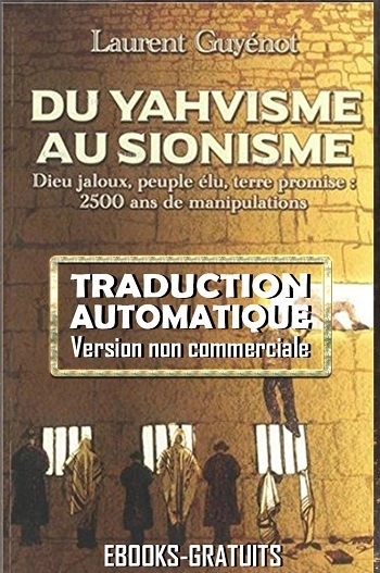 Du Yahvisme au sionisme - Laurent Guyenot  [Livres]