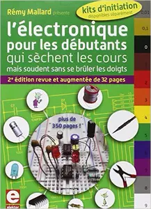 L’électronique pour les débutants qui sèchent les cours mais soudent sans se brûler les doigts [Livres]