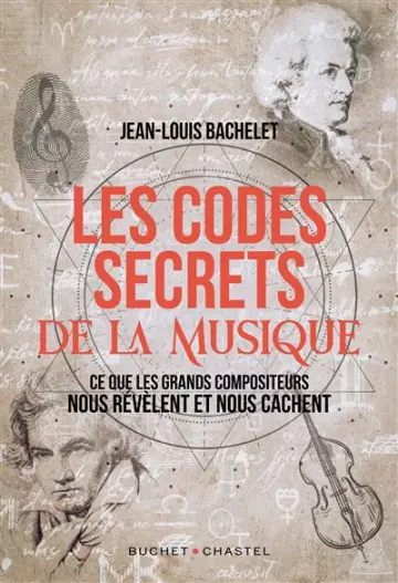 LES CODES SECRETS DE LA MUSIQUE - JEAN-LOUIS BACHELET [Livres]